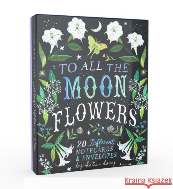 To All the Moonflowers Notes: 20 Different Notecards & Envelopes Katie Daisy 9781797217444 Chronicle Books