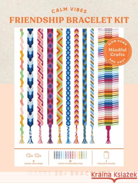 Mindful Crafts: Calm Vibes Friendship Bracelet Kit Chronicle Books 9781797220963 Chronicle Books