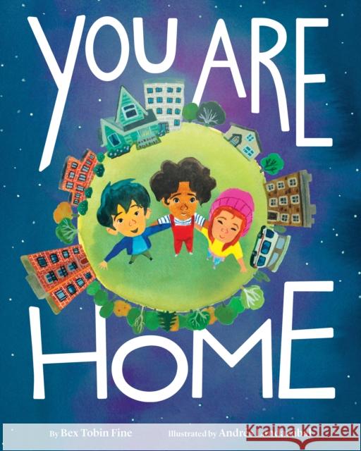 You Are Home Bex Tobin Fine 9781797221663 Chronicle Books