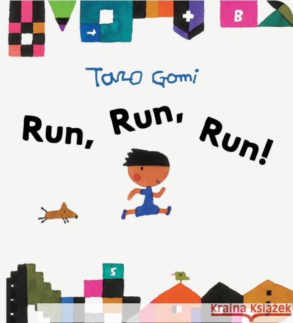 Run, Run, Run! Taro Gomi 9781797226682 Chronicle Books