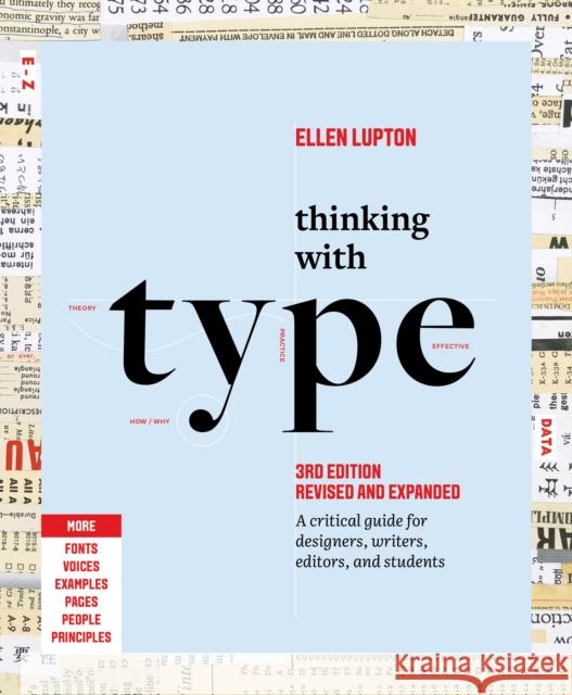 Thinking with Type: A Critical Guide for Designers, Writers, Editors, and Students (3rd Edition, Revised and Expanded) Ellen Lupton 9781797226828 Chronicle Books
