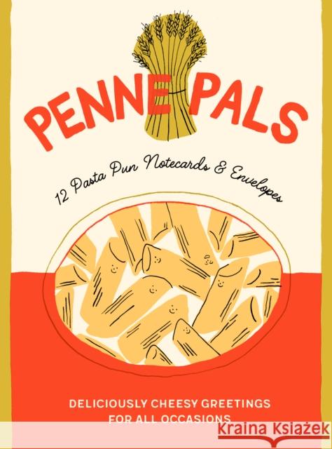 Penne Pals: 12 Pasta Pun Notecards & Envelopes Chronicle Books 9781797227436 Chronicle Books