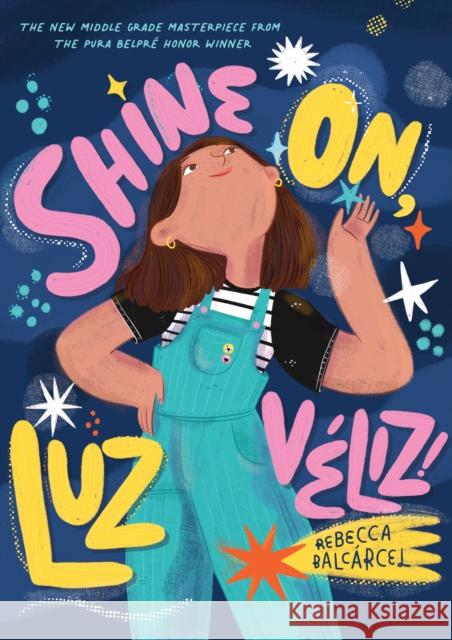 Shine On, Luz Veliz!  9781797227757 Chronicle Books