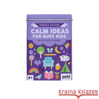 Calm Ideas for Busy Kids: Mindful Edition Petit Collage 9781797229355