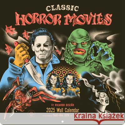 Classic Horror Movies 2025 Wall Calendar Ricardo Diseno 9781797229973 Chronicle Books