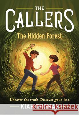 The Callers: The Hidden Forest: Book 2 Kiah Thomas 9781797230054 Chronicle Books
