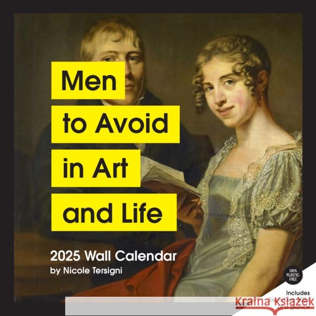 Men to Avoid in Art and Life 2025 Wall Calendar Nicole Tersigni 9781797230689 Chronicle Books