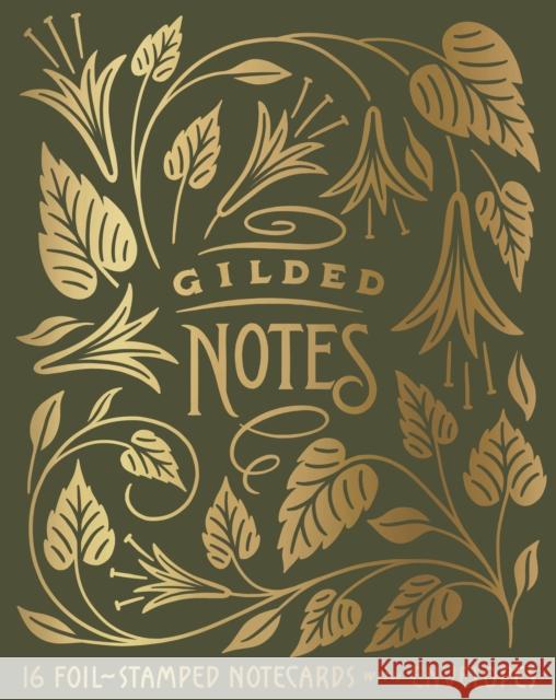 Gilded Notes: 16 Foil-Stamped Notecards with Envelopes Dana Tanamachi 9781797231679