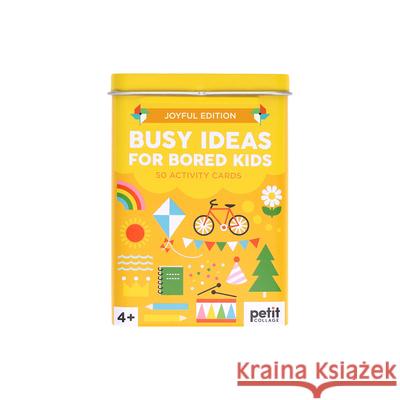 Busy Ideas for Bored Kids Joyful Edition Petit Collage 9781797232034