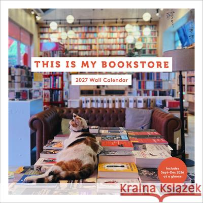 This Is My Bookstore 2027 Wall Calendar Chronicle Books 9781797242484 Chronicle Books