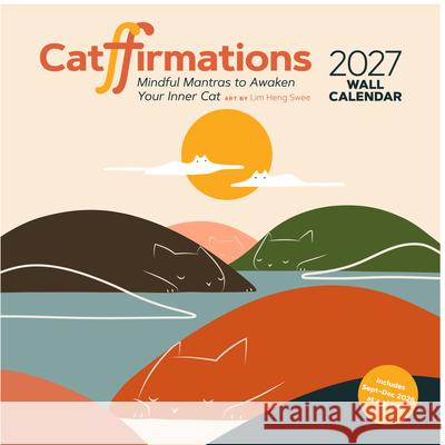 Catffirmations 2027 Wall Calendar Lim Heng Swee 9781797244303