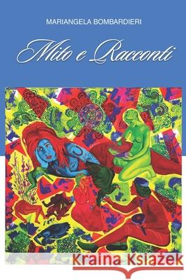 Mito e racconti (Edizione Italiana) Mariangela Bombardieri 9781797412092