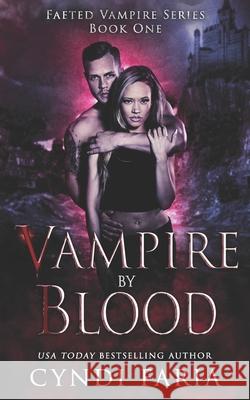 Vampire by Blood Cyndi Faria 9781797417257