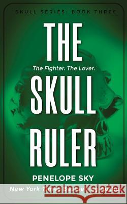 The Skull Ruler Penelope Sky 9781797421971 Independently Published