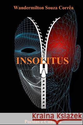Insolitus Wandermilton Souza Correa 9781797425764
