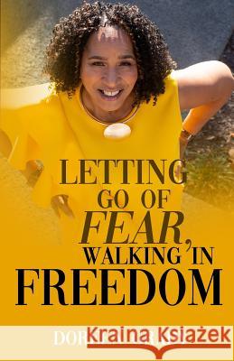 Letting Go of Fear, Walking in Freedom Tamika Sims Doreen Grady 9781797426891