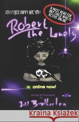 Robert the Lonely: Another Twisted Tale Jill Bretherton Ellie Bretherton Jill Bretherton 9781797451077 Independently Published