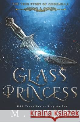 Glass Princess M Lynn 9781797474700 Independently Published