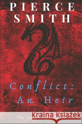 Conflict: An Heir Pierce Smith 9781797477220 Independently Published