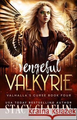 Vengeful Valkyrie Stacy Claflin 9781797494876