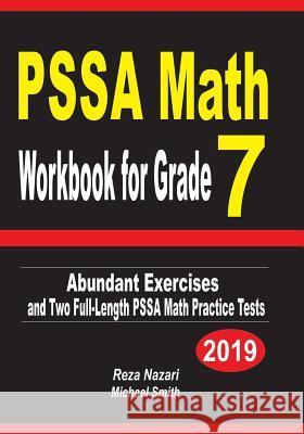 PSSA Math Workbook for Grade 7: Abundant Exercises and Two Full-Length PSSA Math Practice Tests Nazari, Reza 9781797497518 Independently Published