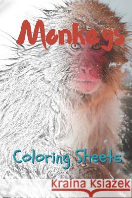 Monkey Coloring Sheets: 30 Monkey Drawings, Coloring Sheets Adults Relaxation, Coloring Book for Kids, for Girls, Volume 11 Julian Smith 9781797498249