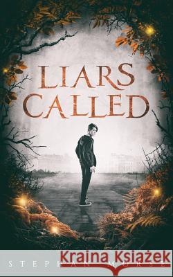 Liars Called Stephan Morse 9781797512259 Independently Published
