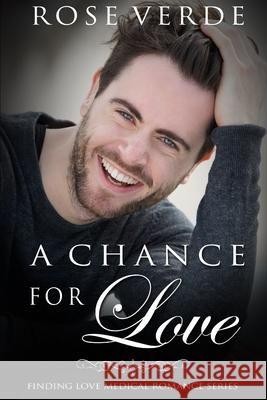 A Chance For Love Verde, Rose 9781797549392 Independently Published
