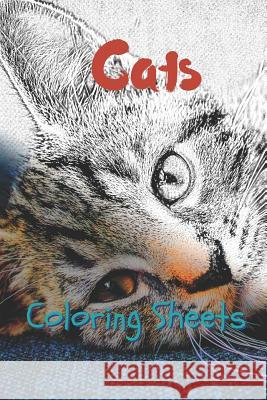 Cat Coloring Sheets: 30 Cat Drawings, Coloring Sheets Adults Relaxation, Coloring Book for Kids, for Girls, Volume 3 Julian Smith 9781797574448 Independently Published