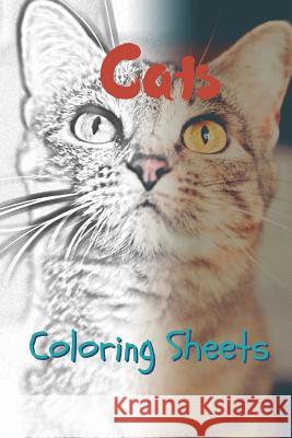 Cat Coloring Sheets: 30 Cat Drawings, Coloring Sheets Adults Relaxation, Coloring Book for Kids, for Girls, Volume 4 Julian Smith 9781797574479 Independently Published