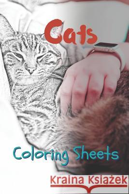 Cat Coloring Sheets: 30 Cat Drawings, Coloring Sheets Adults Relaxation, Coloring Book for Kids, for Girls, Volume 5 Julian Smith 9781797574530 Independently Published
