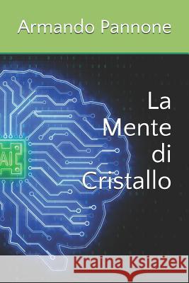 La Mente Di Cristallo Fondazione Aps Armando Pannone 9781797575490 Independently Published