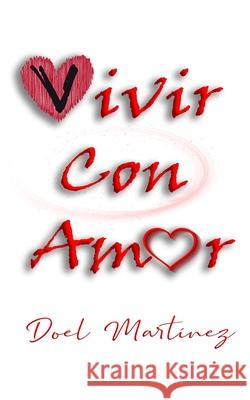 Vivir con Amor Doel Martinez 9781797588001 Independently Published