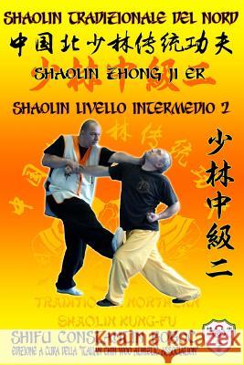 Shaolin Tradizionale del Nord Vol.6: Livello Avanzato - Xiong Shi 1 Constantin Boboc 9781797611068