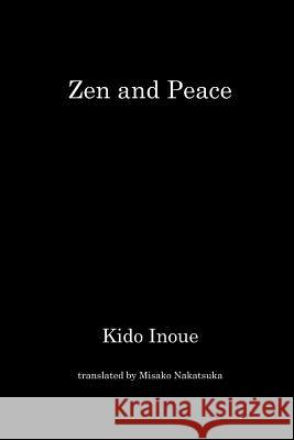 Zen and Peace Misako Nakatsuka Kido Inoue 9781797625669