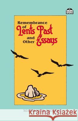 Remembrance of Lents Past and Other Essays Maximo D Ramos 9781797648255 Independently Published