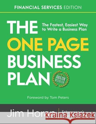 The One Page Business Plan Financial Services Edition: The Fastest, Easiest Way to Write a Business Plan! Rebecca Salome Shaw Jim Horan 9781797656670
