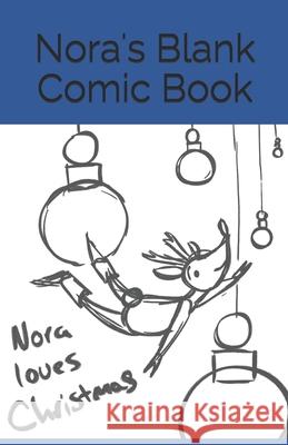 Nora's Blank Comic Book Michelle Puzzo 9781797668338 Independently Published