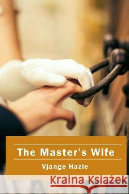 The Master's Wife Vjange Hazle 9781797677354