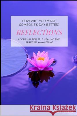 Reflections: Summer Ronland Publishing 9781797688749 Independently Published