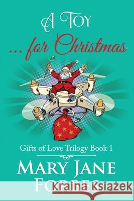 A Toy for Christmas Mary Jane Forbes 9781797690599