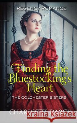 Finding the Bluestockings Heart Charlotte Darcy 9781797698939 Independently Published