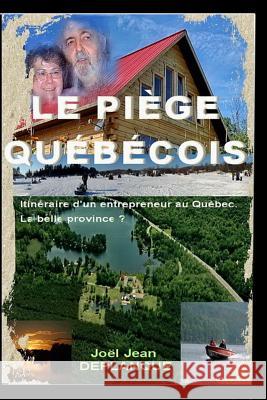 Le Piege Quebecois. Joel Jean Deplanque 9781797704630