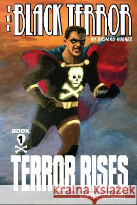 The Black Terror: Terror Rises Wiist, Bill 9781797716510 Independently Published