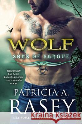 Wolf Patricia A. Rasey 9781797719337 Independently Published