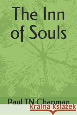 The Inn of Souls Paul Tn Chapman 9781797721729 Independently Published