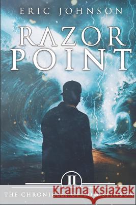 Razor Point: The Chronicles of Tom Stinson, Book 2 Eric Johnson 9781797725468 Independently Published