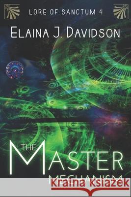 The Master Mechanism Elaina J. Davidson 9781797737829