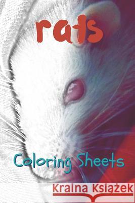 Rat Coloring Sheets: 30 Rat Drawings, Coloring Sheets Adults Relaxation, Coloring Book for Kids, for Girls, Volume 3 Julian Smith 9781797739304 Independently Published