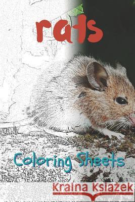 Rat Coloring Sheets: 30 Rat Drawings, Coloring Sheets Adults Relaxation, Coloring Book for Kids, for Girls, Volume 11 Julian Smith 9781797739427 Independently Published